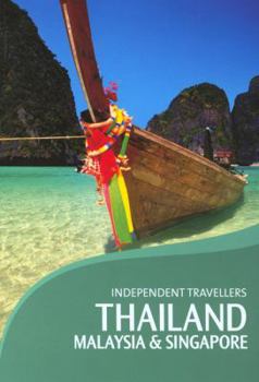 Thailand, Malaysia and Singapore (Independent Travellers) - Book  of the Independent Travellers Guides