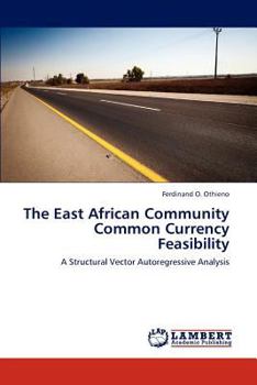 Paperback The East African Community Common Currency Feasibility Book
