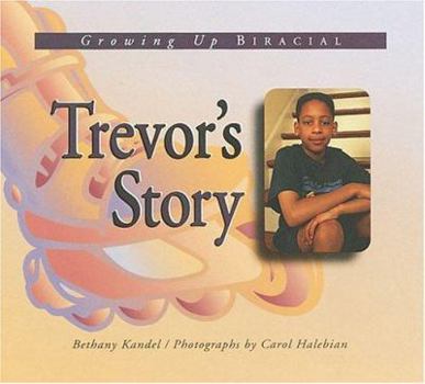 Library Binding Trevor's Story: A Book about a Biracial Boy Book
