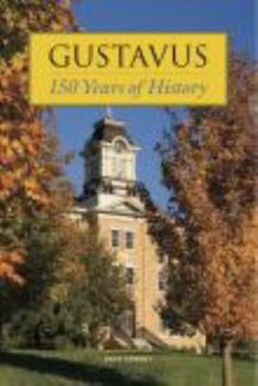 Hardcover GUSTAVUS - 150 Years of History Book