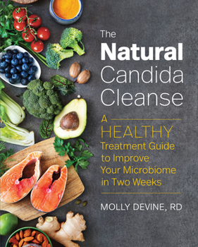 Paperback The Natural Candida Cleanse: A Healthy Treatment Guide to Improve Your Microbiome in Two Weeks Book