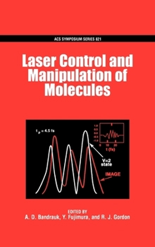 Hardcover Laser Control and Manipulation of Molecules Book