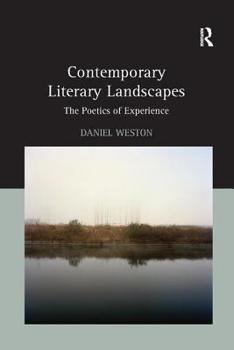 Paperback Contemporary Literary Landscapes: The Poetics of Experience Book
