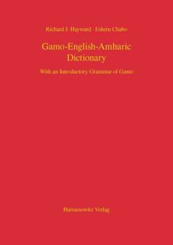 Hardcover Gamo-English-Amharic Dictionary with an Introductory Grammar of Gamo [Amharic] Book