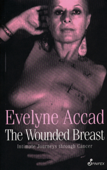 Paperback The Wounded Breast: Intimate Journeys Through Cancer Book
