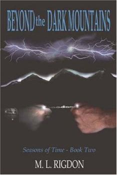 Beyond the Dark Mountains - Book #2 of the Seasons of Time