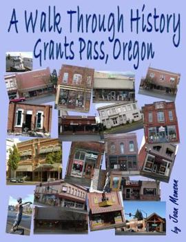 Paperback A Walk Through History, Grants Pass, Oregon Book