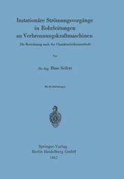 Paperback Instationäre Strömungsvorgänge in Rohrleitungen an Verbrennungskraftmaschinen: Die Berechnung Nach Der Charakteristikenmethode [German] Book