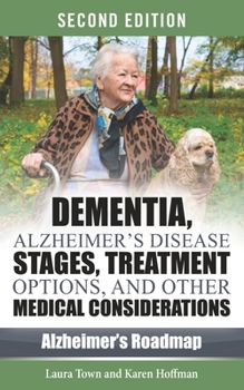 Paperback Dementia, Alzheimer's Disease Stages, Treatments, and Other Medical Considerations Book