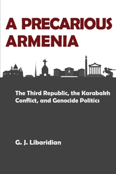 A Precarious Republic: The Third Republic, the Karabakh Conflict, and Genocide Politics