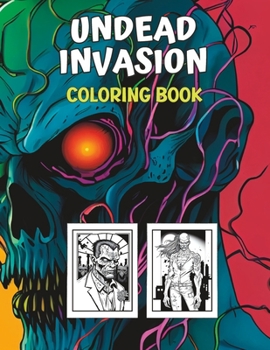 Paperback The Undead Invasion: A Coloring Book of Zombies Book