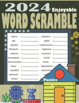 Paperback 2024 Enjoyable Word Scramble Puzzles: Large Print Easy and Hard Word Scramble - Puzzles Book For Adults and Teens Brain Exercise Book