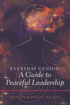 Paperback Everyday Genius: a Guide to Peaceful Leadership Book