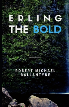 Paperback Erling the Bold (Illustrated) Book