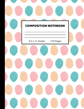 Composition Notebook: Pretty Wide Ruled Paper Notebook Journal | Wide Blank Lined Workbook for Teens Kids Students Girls for Home School College for Writing Notes | 8.5 x 11, 110 pages