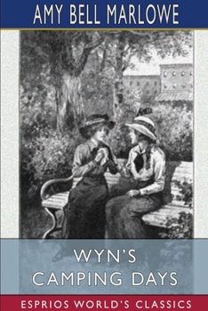 Paperback Wyn's Camping Days (Esprios Classics): or, The Outing of the Go-Ahead Club Book