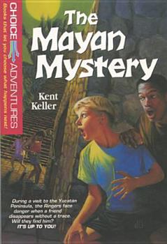 The Mayan Mystery (Choice Adventures Series) - Book #14 of the Choice Adventures