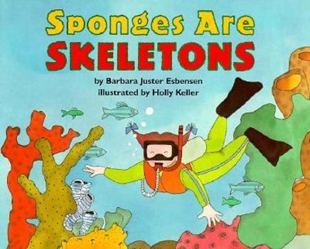 Sponges Are Skeletons (Let's-Read-and-Find-Out Science 2) - Book  of the Let's-Read-and-Find-Out Science, Stage 2