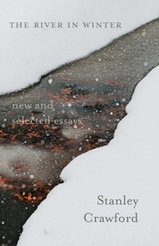 Paperback The River in Winter: New and Selected Essays Book