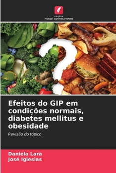 Paperback Efeitos do GIP em condições normais, diabetes mellitus e obesidade [Portuguese] Book