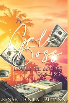 Paperback A Cali Boss Loved Me better: Books 1 & 2 Book
