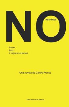 Paperback No Respires: Thriller, amor y viajes en el tiempo [Spanish] Book