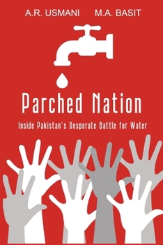 Paperback Parched Nation: Inside Pakistan's Desperate Battle for Water Book