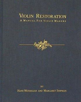 Hardcover Violin Restoration: A Manual for Violin Makers Book