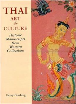 Hardcover Thai Art and Culture: Historic Manuscripts from Western Collections Book