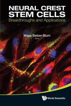 Hardcover Neural Crest Stem Cells: Breakthroughs and Applications Book
