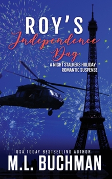 Roy's Independence Day: a holiday romantic suspense - Book #5 of the White House Protection Force