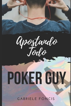 Paperback Poker Guy: Libro 1 - Apostando todo [Spanish] Book