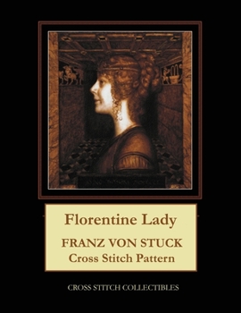 Paperback Florentine Lady: Franz von Stuck Cross Stitch Pattern Book