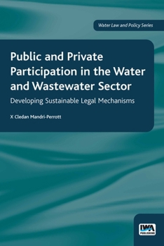 Paperback Public and Private Participation in the Water and Wastewater Sector Book