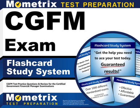 Cards Cgfm Exam Flashcard Study System: Cgfm Test Practice Questions & Review for the Certified Government Financial Manager Examinations Book