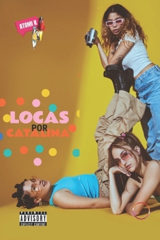 Paperback Locas por Catalina [Spanish] Book