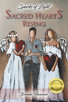 Paperback Sacred Hearts Rising: Sparks of Light Book