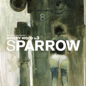Sparrow: Ashley Wood Vol. 3 - Book #14 of the Sparrow