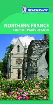 Paperback Michelin Green Guide Northern France & Paris Region (Green Guide/Michelin) Book