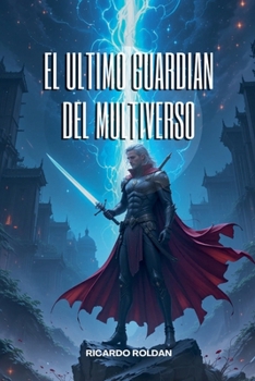 Paperback El Ultimo Guardian Del Multiverso [Spanish] Book