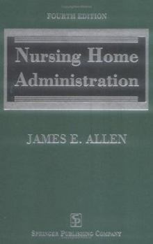 Hardcover Nursing Home Administration: Fourth Edition Book