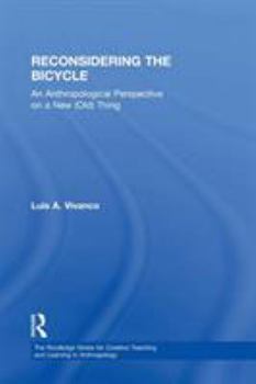 Hardcover Reconsidering the Bicycle: An Anthropological Perspective on a New (Old) Thing Book