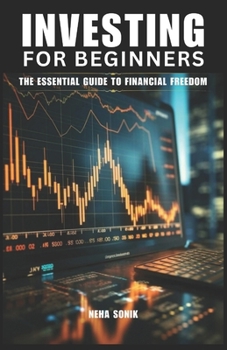 Paperback Investing for Beginners: "The Essential Guide to Financial Freedom" Book