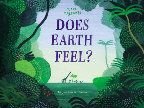 Hardcover Does Earth Feel?: 14 Questions for Humans Book