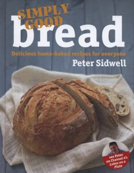 Hardcover Simply Good Bread Book