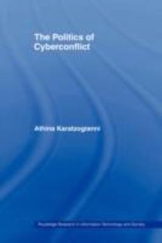 Paperback The Politics of Cyberconflict: The Politics of Cyberconflict Book