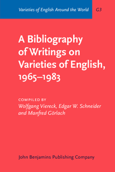 A Bibliography of Writings on Varieties of English, 1965-1983 (Varieties of English Around the World) - Book  of the Varieties of English Around the World