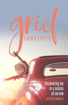 Paperback Grief Unwrapped: Discovering Joy in a Season of Sorrow Book