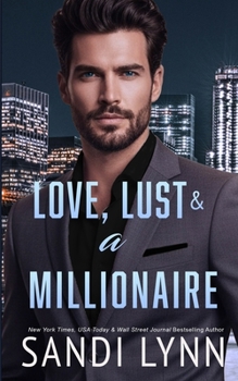 Love, Lust & a Millionaire - Book #1 of the Wyatt Brothers