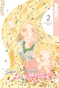 Paperback Since I Could Die Tomorrow, Volume 2 Book